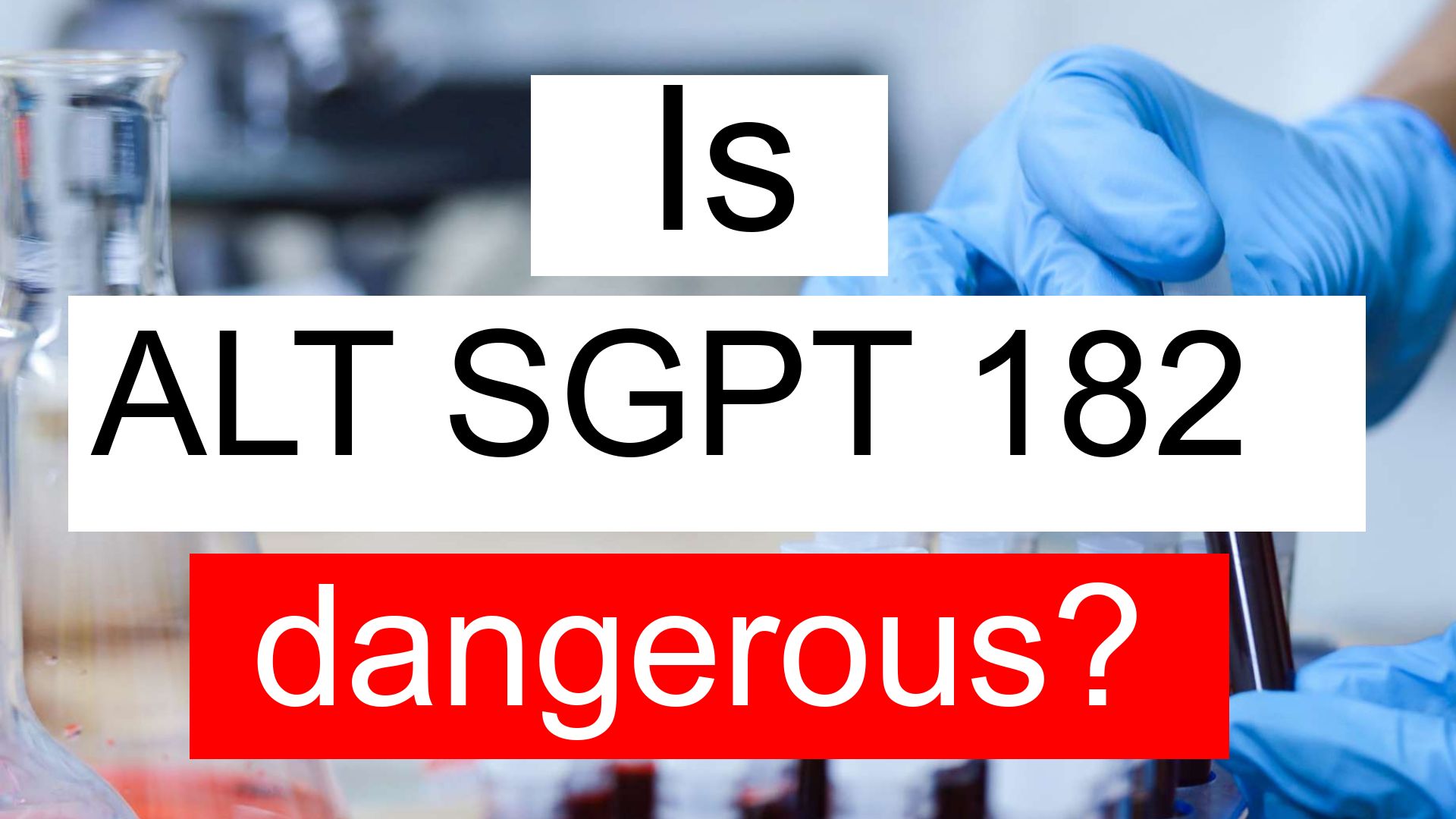 Is ALT SGPT 182 High Normal Or Dangerous What Does Alanine