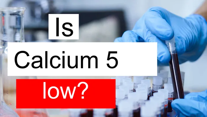 Is Calcium 5 low, normal or dangerous? What does Calcium level 5 mean?