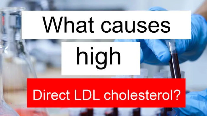 high Direct LDL cholesterol