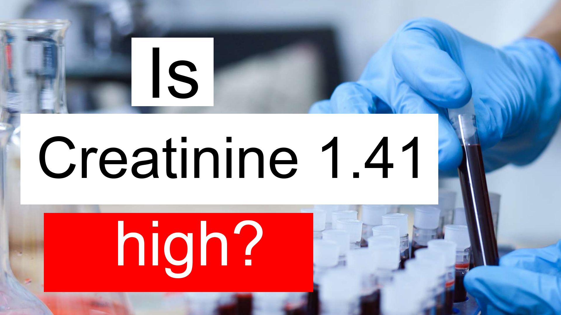 Is Creatinine 1.41 high, normal or dangerous? What does Creatinine ...