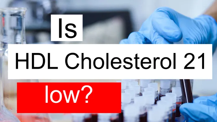 HDL cholesterol 21