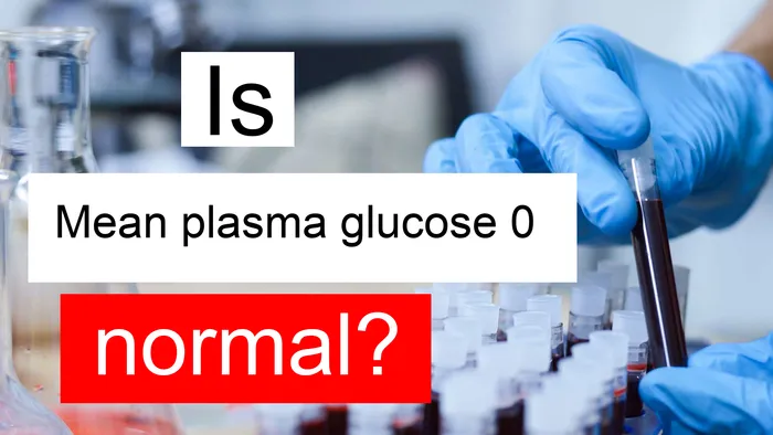 Mean plasma glucose 0
