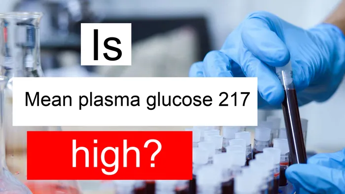 Mean plasma glucose 217
