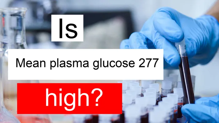 Mean plasma glucose 277