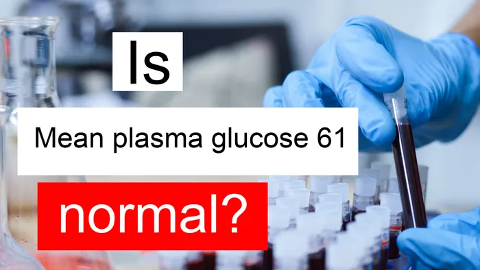 Mean plasma glucose 61