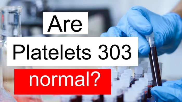 Platelet count 303