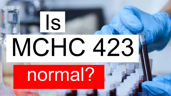 Is Serum MCHC 423 High Normal Or Dangerous What Does Serum MCHC Level 