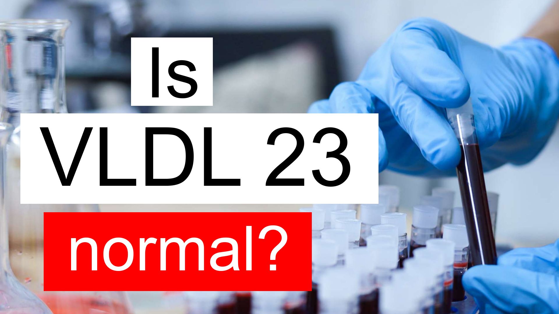 Is VLDL 23 Normal High Or Low What Does Very Low Density Lipoprotein 